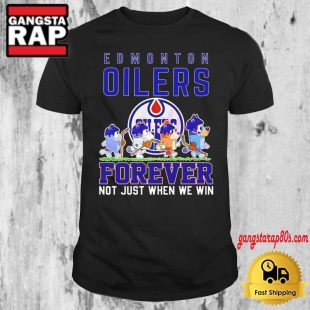 Bluey Walking Oilers Forever Not Just When We Win 2024 T Shirt