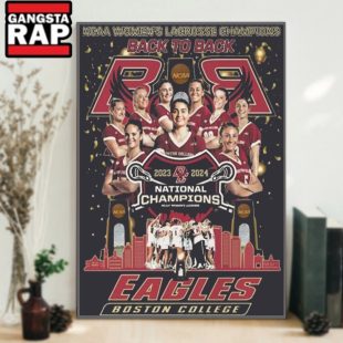 Boston College Eagles 2024 NCAA Women's Lacrosse Back To Back National Champions Poster Canvas Art