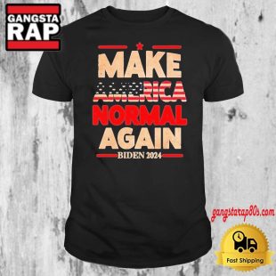 Make America Normal Again Joe Biden 2024 T Shirt