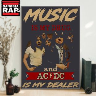 Music Is My Drug And ACDC Is My Dealer Poster Canvas Art