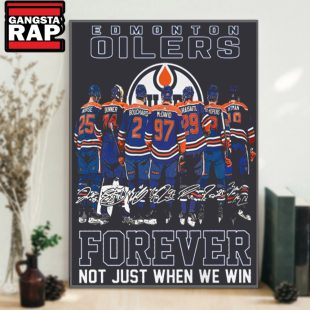 NHL Edmonton Oilers 2024 Forever Not Just When We Win Poster Canvas Art