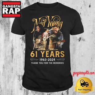 Neil Young 61 Years 1963 2024 Thank You For The Memories Signature T Shirt