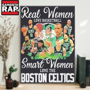 Real Women Love Basketball Smart Women Love The Boston Celtics Signature Poster Canvas Art