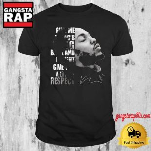 Tupac Give Me His Ring Back And I Might Give You Respect Signature T Shirt