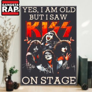 Yes I Am Old But I Saw On Stage Signature Poster Canvas Art