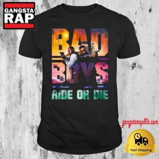 Bad Boys Ride Or Die Bad For Life T Shirt