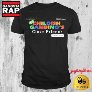 Childish Gambino's Close Friends T Shirt