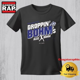 Droppin Bohms Alec Bohm Philadelphia Phillies Signature TShirt