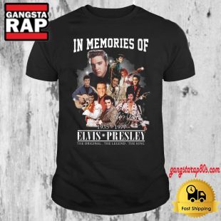 Elvis Presley In Memories Of 1935 1977 The Original The Legend The King T Shirt