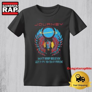 Journey Don't Stop Believin Hold On To That Feelin Vintage TShirt