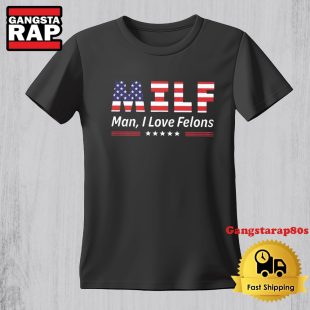 MILF Man I Love Felons Vintage TShirt