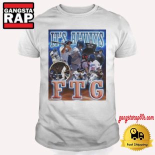 MLB Los Angeles Dodgers It's Always FTG 2024 T Shirt