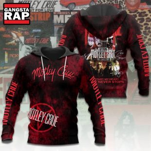 Motley Crue Kick Start My Heart Hope It Never Stop Hoodie