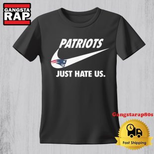 NFL New England Patriots Football Team Just Hate Us TShirt