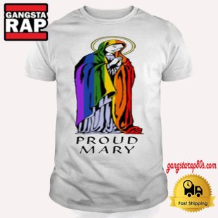 Proud Mary Pride Flag T Shirt