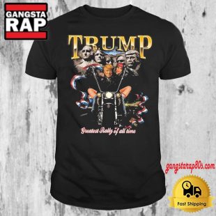 Trump 2024 Greatest Rally Of All Time President T Shirt