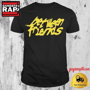 Between Friends Year Anniversary Event Unisex T Shirt