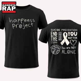 Happiness Project Sucide Prevention T Shirt