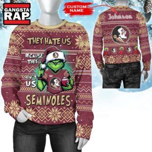 NCAA Florida State Seminoles They Hate US Special Grinch Snow Christmas Sweatshirt