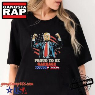 Donald Trump 2024 Election Proud To Be Garbage Vote Trump T-Shirt