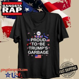 Trump Elected President 2025 Shirt, Proud To Be Trump’s Garbage T-Shirt