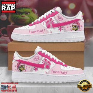 The Grinch In Christmas I Saw That Air Force 1 Shoes Gift For Men Women