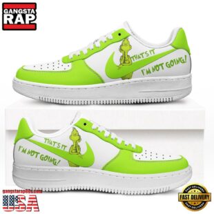 The Grinch That's It I'm Not Going Air Force 1 Shoes Gift For Men Women