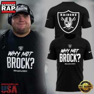 Las Vegas Raiders Football Why Not Brock Limited Edition T Shirt