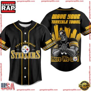 NFL Pittsburgh Steelers Wave Your Terrible Towel Here We Go Custom Name Baseball Jersey